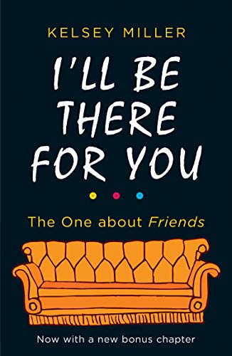 I'll Be There For You: With brand new bonus...
