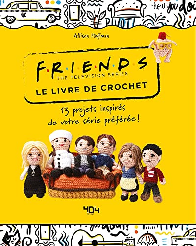 Le livre de crochet Friends the Television Series:...